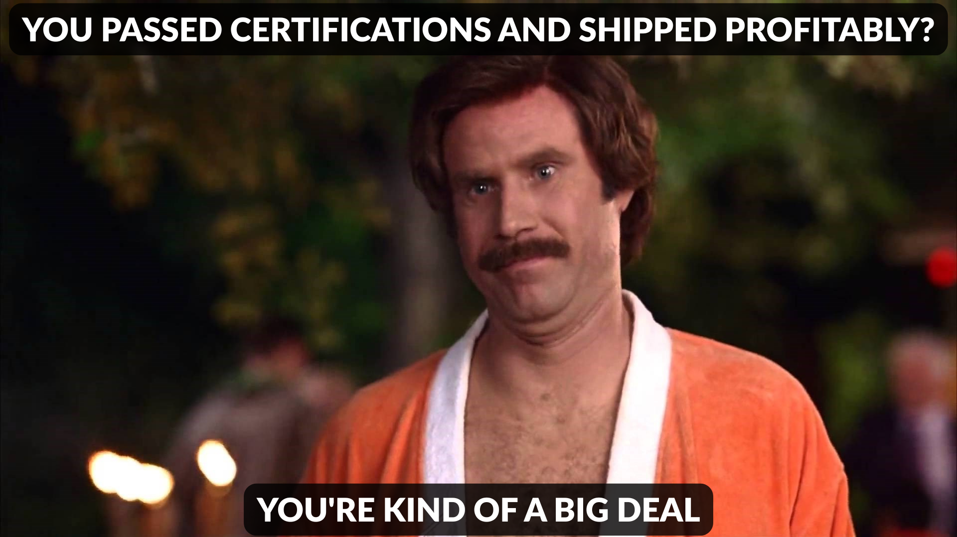 YOU PASSED CERTIFICATIONS AND SHIPPED PROFITABLY